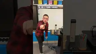 being a young teacher&hellip;