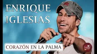 ❤️CORAZÓN EN LA PALMA: EL INCREÍBLE CAMINO DE ENRIQUE IGLESIAS🎶