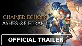 Chained Echoes: Ashes of Elrant - Official Release Date Trailer