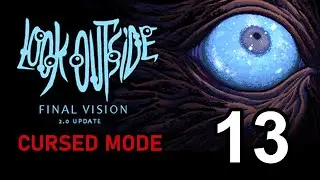 One step closer! || Look Outside Final Vision [CURSED MODE] Part 13