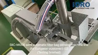 SIIC-M006 semi automatic filter bag welding machine line for European Customer-3