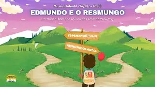Musical Infantil - Edmundo e o Resmungo - 26/10/2025