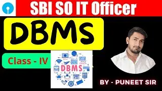 SBI SO IT OFFICERS 2024 | IT Knowledge | DBMS Class-4 | By- Puneet Sir