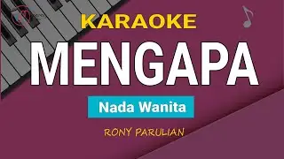 Rony Parulian - Mengapa (Karaoke Nada Wanita)