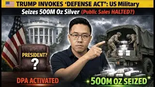 TRUMP INVOKES 'DEFENSE ACT': US Military Seizes 500M Oz Silver (Public Sales HALTED?)