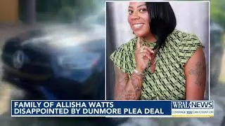Family of Allisha Watts disappointed by Dunmore plea deal