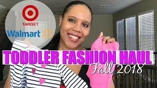 TODDLER FASHION HAUL | FALL 2018 | TARGET | WALMART
