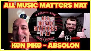 All Music Matters N'At - Ken Pike (Absolon) #interview #podcastshow #musician #illinois #metalhead