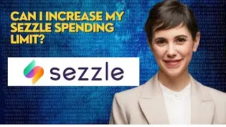 Can I increase my Sezzle spending limit?
