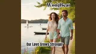 Our Love Grows Stronger