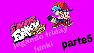 Jugando friday funki(sale re mal)