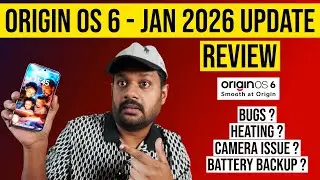 ORIGIN OS 6 JANUARY 2026 UPDATE REVIEW ? LOT OF BUGS - HEATING ISSUE ? CAMERA DOWNGRADE ? BATTERY ?