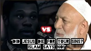 &ldquo;Did Jesus Die for Your Sins?  Ahmed Deedat 