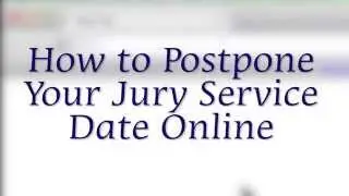 Chapter 4: How to Postpone Jury Date Online
