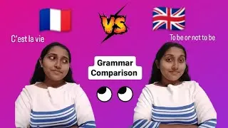French vs. English Grammar: Unlocking the Language Fusion | Comparison of French and English grammar