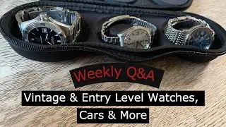 Weekly Q&A/Hangout (Vintage & Entry Level Watches, Cars & More)