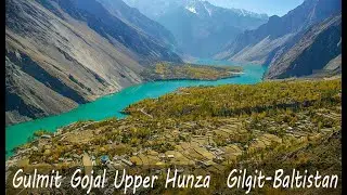 Gulmit Gojal Upper Hunza┃┃ Gilgit-Baltistan ┃┃Pakistan