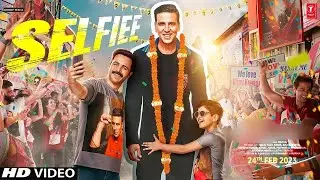 Selfiee Full Movie 2023 | Akshay Kumar, Emraan Hashmi, Nushrratt Bharuccha, Diana I Facts & Details
