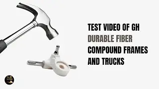 Test video of GH durable fiber compound frames and trucks