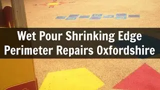 Wet Pour Shrinking Edge Perimeter Repairs Oxfordshire