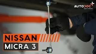 Cambio biellette barra stabilizzatrice anteriore NISSAN MICRA 3 TUTORIAL | AUTODOC