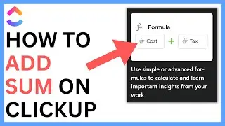 How to Add Sum on ClickUp [QUICK GUIDE]