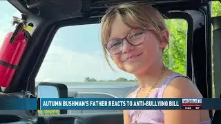 Autumn Bushman's Father Reacts to Anti-Bullying Bill
