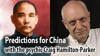 Psychic Predictions for Hong Kong and China  |  Made 2017 Happening 2022/3 |  Sun Yat-sen