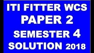 ITI FITTER WORKSHOP CALCULATION SEMESTER 4) 14 AUGUST 2018 PAPER SOLUTION ANSWER KE4