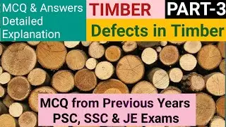 Defects in Timber | Preservation methods| Questions from Previous Years PSC, SSC & JE Exams|