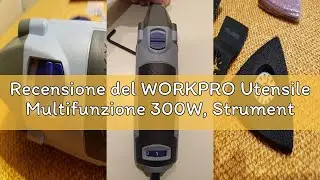 Recensione del WORKPRO Utensile Multifunzione 300W, Strumento Oscillante, Elettroutensile Multifunzi