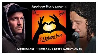 Making Love - Lempo feat. Barry James Thomas (Official Video)