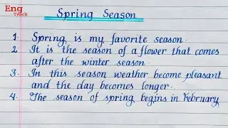 10 lines essay on Spring Season | Spring season essay | English writing | handwriting | Eng Teach