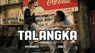 TALANGKA - Jem'z, Nyermata (Official Music Video) Prod by: VEEDY BEATS