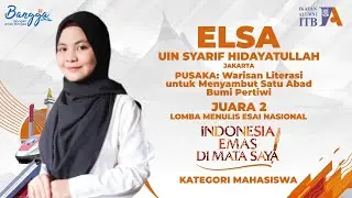 Elsa Balqis Shafira - Juara 2 Lomba Menulis Esai Nasional - Kategori Mahasiswa | Bangga