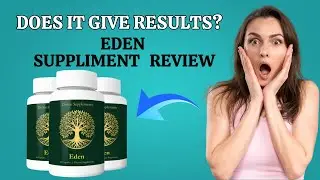 🌱 Eden Supplement Review &ndash; Is This the Natural Health Reset You Need? 🌿