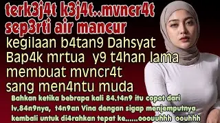 di saat merawat bapak mertuaku yg sudah tua ikut tinggal di rumah kami_kisah nyata