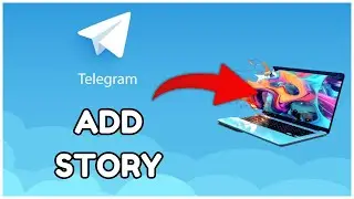 How to Add Telegram Story 2025?