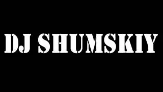 Dj Shumskiy.wmv