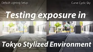 Testing exposure in Tokyo Stylized Environment