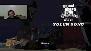 Yolun Sonu | GTA San Andreas #78 | Son Görev