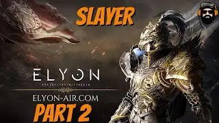 ELYON AI:R Gameplay - SLAYER - Part 2 (no commentary)