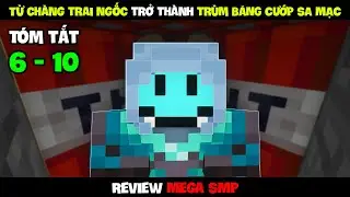 [Review Mega SMP 6-10] Từ chàng trai ngốc trở thành ông trùm BĂNG CƯỚP SA MẠC | BIG Shark Minecraft