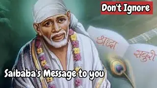 Saibaba's Message to you Today- Don't Ignore