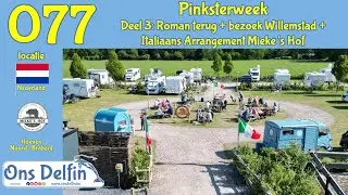 077 Roman is terug + Bezoek Willemstad + Italiaans Arrangement Mieke's Hof, deel 3