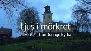 Ljus i mörkret – julkonsert från Turinge kyrka