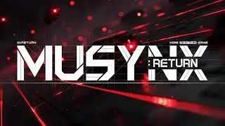 【New Rhythm Game】MUSYNX : RETURN Coming Soon!