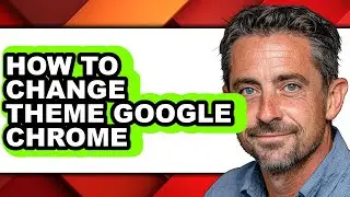 How to Change Theme Google Chrome (easy Method)