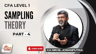 Sampling Theory Simplified (Part 4) | Sampling Distribution | CFA Level 1 Quantitative Methods
