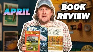 STEELHEAD TIME 🙌 BOOK REVIEW 🙌 April